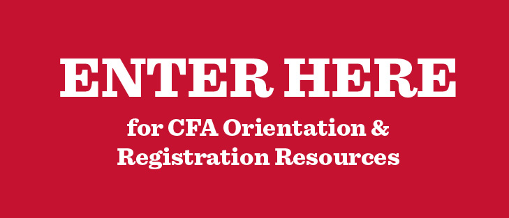 Enter here for CFA Orientation & Registration Resources