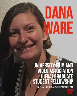 Film and Media Arts first year graduate student, Dana Ware receives the prestigious University Film and Video Association (UFVA) Graduate Student Fellowship